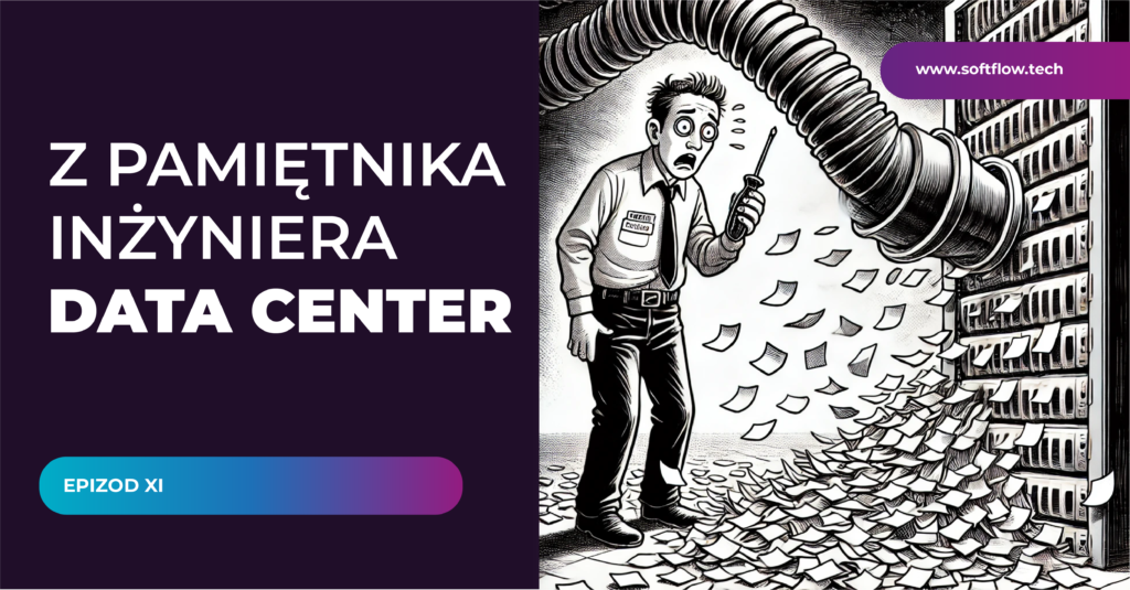 Z pamiętnika inżyniera Data Center – „Zagłada żółtych karteczek, czyli administrator kontra fizyka”